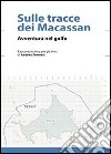 Sulle tracce dei Macassan. Avventura nel golfo libro