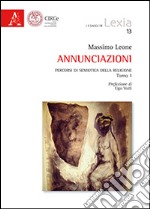 Annunziazioni. Percorsi di semiotica della religione libro