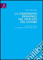 La componente femminile nel mercato del lavoro. Un'analisi del voucher di conciliazione famiglia-lavoro in Sicilia