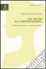 Dal neutro alla differenziazione. I personaggi femminili in Nathalie Sarraute