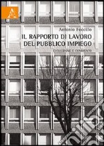 Il rapporto di lavoro del pubblico impiego. Evoluzione e commento