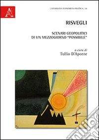 Risvegli. Scenari geopolitici di un Mezzogiorno «possibile» libro