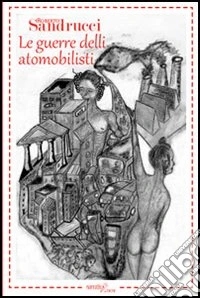 Le guerre delli atomobilisti