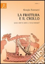 La frattura e il crollo. Quale diritto dopo il totalitarismo?