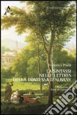 La sintassi nelle lettres della contessa d'Albany libro