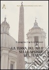 La terra del Nilo sulle sponde del Tevere libro