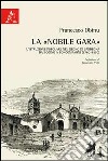 La «nobile gara». L'istruzione popolare nel Regno di Sardegna da Bogino a Boncompagni (1760-1850) libro di Obinu Francesco