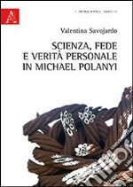 Scienza, fede e verità personale in Michael Polanyi