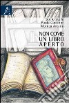 Non come un libro aperto libro