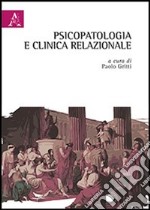 Psicopatologia e clinica relazionale libro