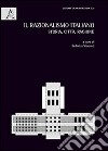 Il razionalismo italiano. Storia, città, ragione libro di Visconti F. (cur.)