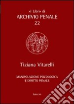 Manipolazione psicologica e diritto penale libro