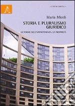 Storia e pluralismo giuridico. Le forme dell'appartenenza. La proprietà libro