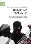 Terrorismo «fai da te». Inspire e la propaganda online di AQAP per i giovani musulmani in Occidente libro