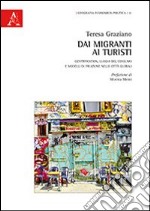 Dai migranti ai turisti. Gentrification, luoghi del consumo e modelli di fruizione nelle città globali