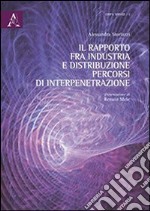 Il rapporto fra industria e distribuzione. Percorsi di interpretazione