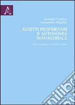 Assetti proprietari e autonomia manageriale. Evidenze empiriche nel contesto italiano