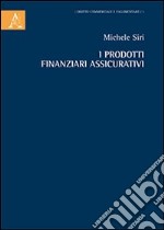 I prodotti finanziari assicurativi