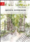 Abitanti, di passaggio. Riflessioni filosofiche sull'abitare umano libro di Danani Carla