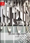 Hugo Orlando. Discorsi sulle arti visive libro di Raspa Venanzio