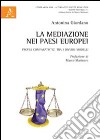 La mediazione nei paesi europei. Profili comparatistici tra i diversi modelli libro