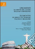 Lineamenti di dirito del lavoro italiano e brasiliano-Elementos de direito do trabalho italiano e brasileiro