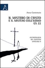 Il mistero di Cristo e il mistero dell'uomo. GS 22. Antropologia del Concilio Vaticano II