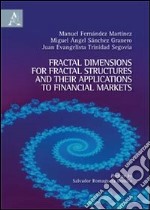 Fractal dimensions for Fractal structures and their applications to financial markets