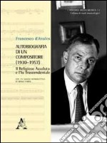 Autobiografia di un compositore (1930-1957). Il religioso assoluto e l'Io trascendentale