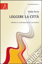 Leggere la città. Genova fra scienza, urbanistica e arte