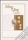 Ming Qing studies (2013). Ediz. illustrata libro