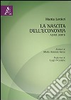 La nascita dell'economia. Adam Smith libro di Lettieri Mattia