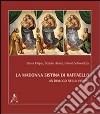 La Madonna Sistina. Un dialogo nella visione libro