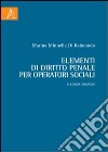 Elementi di diritto penale per operatori sociali libro di Minnella Di Raimondo Marina