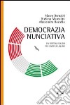 Democrazia nunciativa. Un sistema solido per società liquide libro