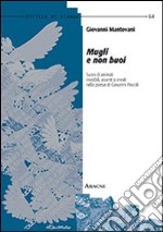 Mugli e non buoi. Suoni di animali invisibili, assenti o irreali nella poesia di Giovanni Pascoli libro