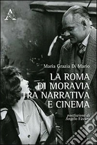 La Roma di Moravia tra narrativa e cinema