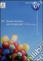 UP3 Social housing per la terza età libro