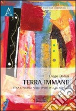 Terra immane. Etica e poetica nelle opere di J. M. Coetzee