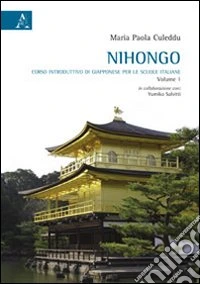 Nihongo. Corso introduttivo di giapponese per le scuole libro
