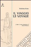 Il viaggio. Ediz. italiana e francese libro