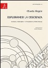 Esplorando la coscienza. Filosofia, psicologia e letteratura in Pietro Piovani libro di Megale Claudia