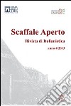 Scaffale aperto. Rivista di italianistica (2013) libro di Crimi G. (cur.); Marcozzi L. (cur.); Rigo P. (cur.)