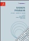 Raimon Panikkar. Filosofo e teologo del dialogo libro