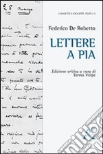 Lettere a Pia libro