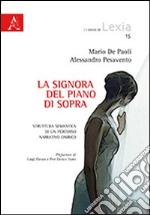 La signora del piano di sopra. Struttura semantica di un percorso narrativo onirico libro