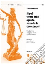 Si può vivere felici agendo secondo le circostanze? Una disamina della prassi morale in Sesto Empirico