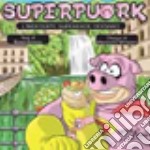 Superpuork. L'indecente supereroe ciociaro libro