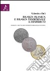 Finanza islamica e finanza tradizionale a confronto. Strumenti e strutture nell'esperienza internazionale ed europea libro