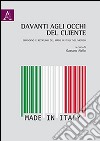 Davanti agli occhi del cliente. Branding e retailing del made in Italy nel mondo libro